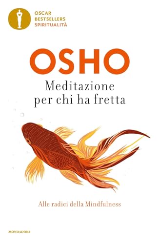 Meditazione per chi ha fretta (Oscar bestsellers spiritualità) von Mondadori