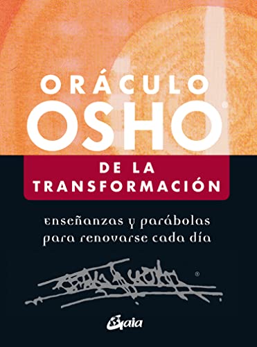 Oráculo Osho de la Transformación: Enseñanzas y parábolas para renovarse cada día von Gaia