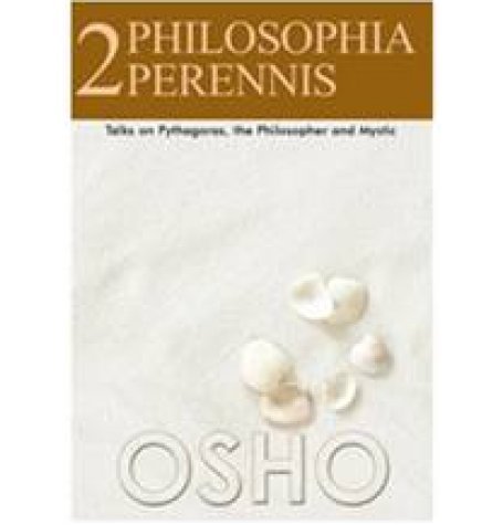 Philosophia Perennis: Talks on Pythagoras, the Philosopher and Mystic - Series 2