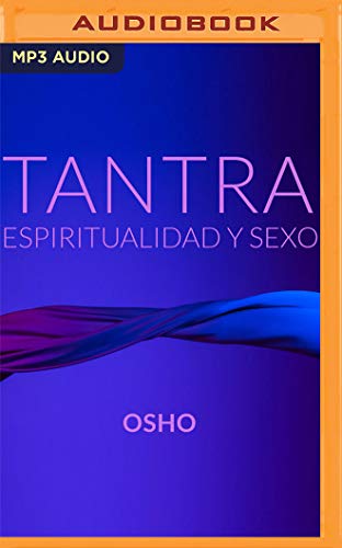 Tantra, Espiritualidad Y Sexo