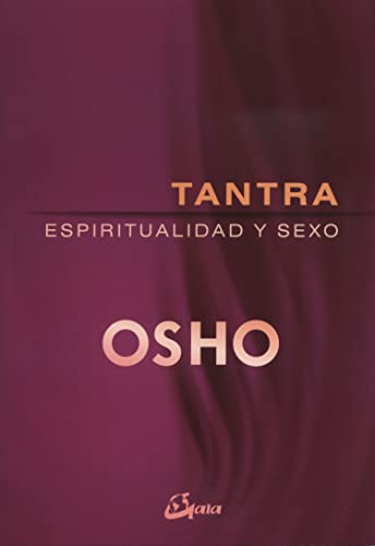 Tantra, espiritualidad y sexo (Osho) von Gaia Ediciones