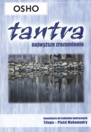 Tantra najwyzsze zrozumienie: komentarze do traktatów tantrycznych Tilopa- Pieśń Mahamudry Tantra najwyzsze zrozumienie: komentarze do traktatów tantrycznych Tilopa- Pieśń Mahamudry von Kos