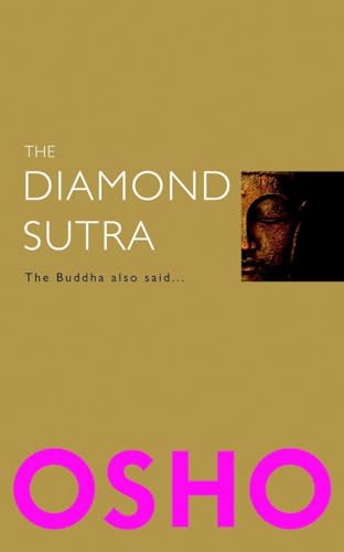 The Diamond Sutra: The Buddha also said...