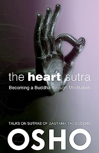 Heart Sutra: Becoming a Buddha through Meditation (OSHO Classics) von Osho Media International