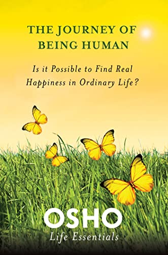 Journey of Being Human (Osho Life Essentials)