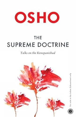 The Supreme Doctrine: Talks on the Kenopanishad The Supreme Doctrine: Talks on the Kenopanishad