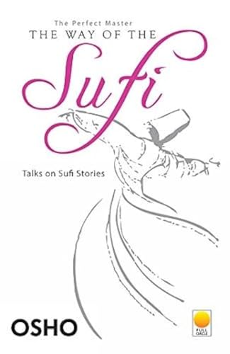 The Way of the Sufi The Way of the Sufi