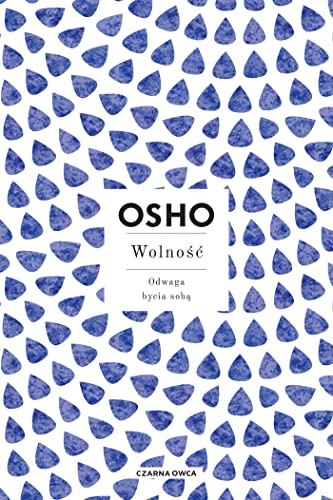 Wolność: Odwaga bycia sobą Wolność: Odwaga bycia sobą