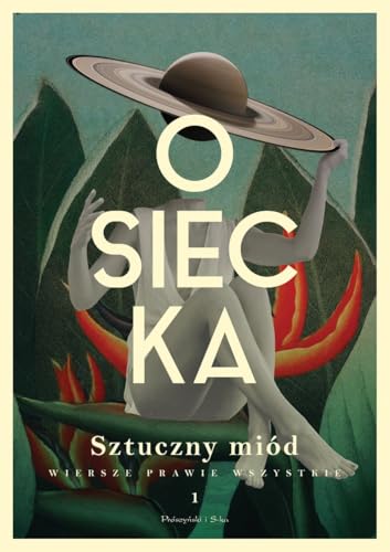 Sztuczny miód Wiersze prawie wszystkie Tom 1 von Prószyński Media