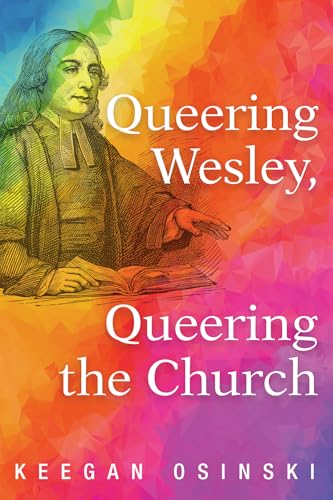 Queering Wesley, Queering the Church von Cascade Books