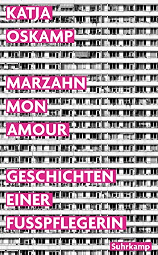 Marzahn, mon amour: Geschichten einer Fußpflegerin (suhrkamp taschenbuch)