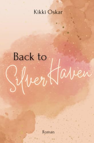 Back to Silver Haven: DE (Silver-Haven-Reihe)