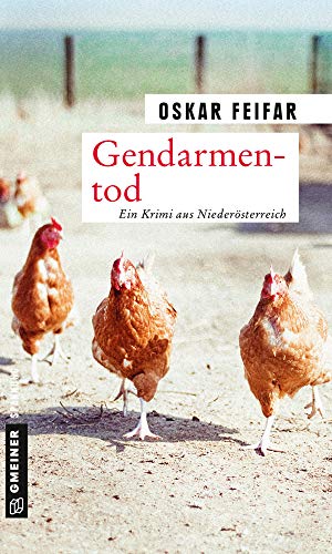 Gendarmentod: Kriminalroman (Kriminalromane im GMEINER-Verlag) (Postenkommandant Poldi Strobel)