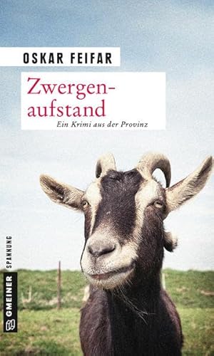 Zwergenaufstand: Kriminalroman (Kriminalromane im GMEINER-Verlag)