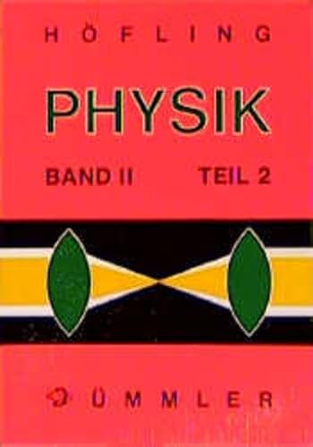 Physik Band II: Elektrizität, Magnetismus, Optik, Relativitätstheorie von Dümmler