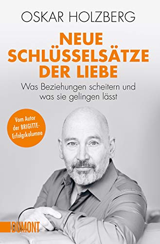 Neue Schlüsselsätze der Liebe: Was Beziehungen scheitern und was sie gelingen lässt von DuMont Buchverlag GmbH