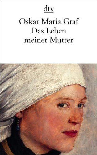 Das Leben meiner Mutter Das Leben meiner Mutter von Deutscher Taschenbuch Verlag