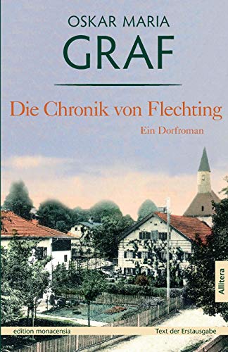 Die Chronik von Flechting: Ein Dorfroman