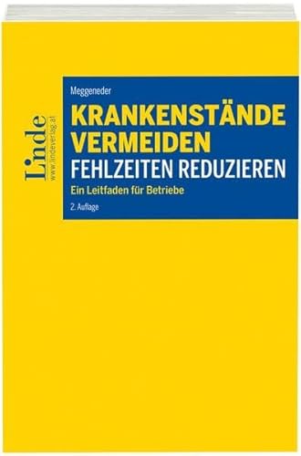 Krankenstände vermeiden - Fehlzeiten reduzieren: Ein Leitfaden für Betriebe