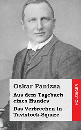 Aus dem Tagebuch eines Hundes / Das Verbrechen in Tavistock-Square von CREATESPACE
