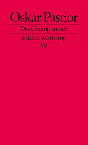 Das Unding an sich: Frankfurter Vorlesungen (edition suhrkamp)