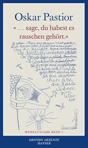 "...sage, du habest es rauschen gehört": Werkausgabe Band 1