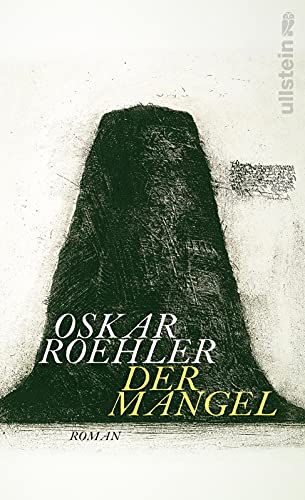 Der Mangel: Roman von Ullstein Verlag GmbH