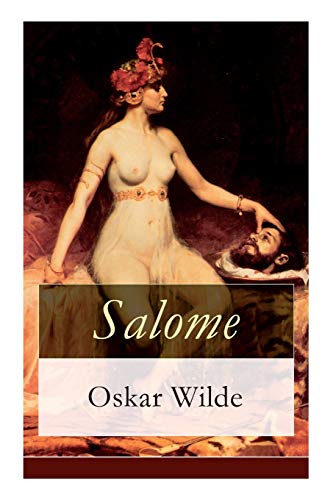 Salome: Tragödie in einem Aufzuge: Nach Oskar Wilde's gleichnamiger Dichtung