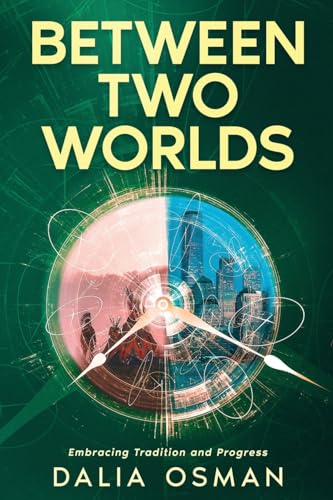Between Two Worlds: Embracing Tradition and Progress von eBookIt.com