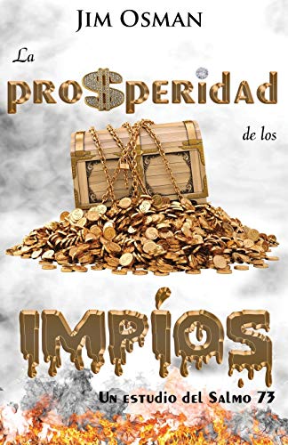 La prosperidad de los impíos: Un estudio del Salmo 73 von Kootenai Community Church Publishing