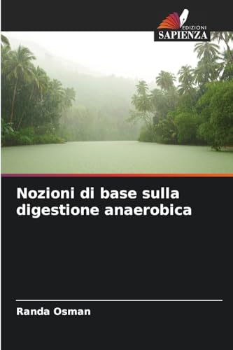 Nozioni di base sulla digestione anaerobica: DE von Edizioni Sapienza