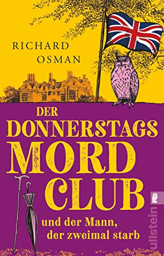 Der Donnerstagsmordclub und der Mann, der zweimal starb: Kriminalroman | Der Donnerstagsmordclub ermittelt wieder in diesem Rekorde brechenden Nummer ... aus England (Die Mordclub-Serie, Band 2) von Ullstein Taschenbuch