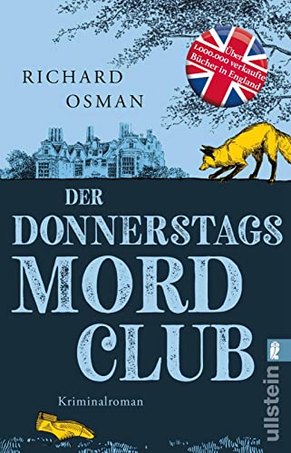 Der Donnerstagsmordclub: Kriminalroman | Dieser Spiegel-Bestseller Krimi reizt das Zwerchfell und lässt das Herz schneller schlagen - allerfeinste britische Unterhaltung! (Die Mordclub-Serie, Band 1)