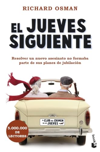 El jueves siguiente: El Club del Crimen de los Jueves, 2 (Crimen y misterio) von Booket