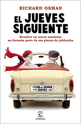 El jueves siguiente: Una novela del Club del Crimen de los Jueves (Espasa Narrativa, Band 2)