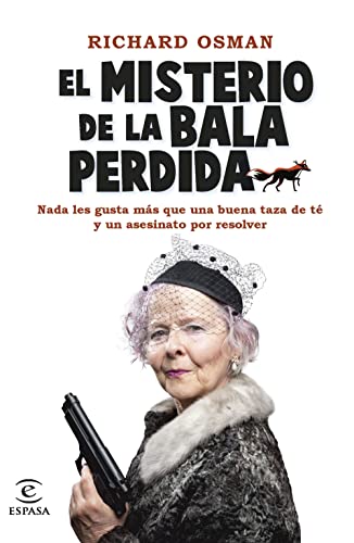 El misterio de la bala perdida: Una novela del Club del Crimen de los Jueves (Espasa Narrativa, Band 3)