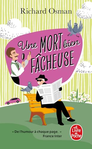 Une mort bien fâcheuse (Le Murder Club enquête, Tome 4): Tome 4, Le Murder Club enquête von LGF