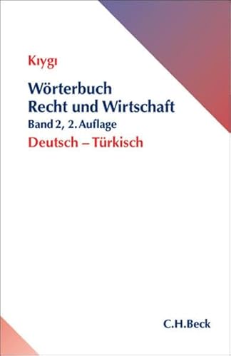 Wörterbuch Recht und Wirtschaft Band 2: Deutsch - Türkisch