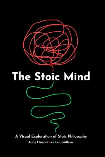 The Stoic Mind: A Visual Exploration Of Stoic Philosophy von Independently published