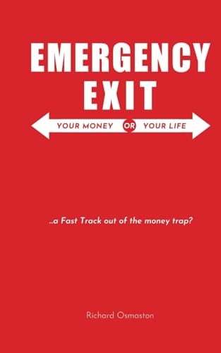Emergency Exit: Your Money or Your Life Emergency Exit: Your Money or Your Life von FeedARead.com