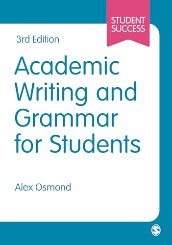 Academic Writing and Grammar for Students (Student Success) von Sage Publications
