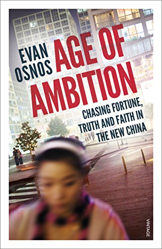 Age of Ambition: Chasing Fortune, Truth and Faith in the New China