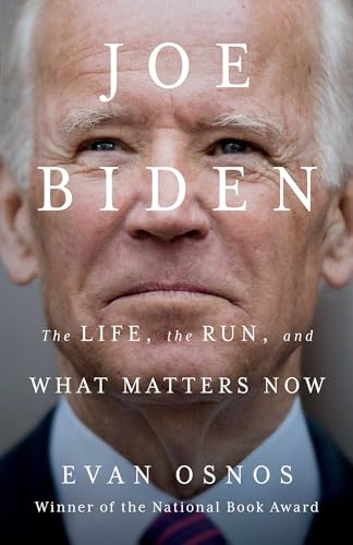 Joe Biden: The Life, the Run, and What Matters Now Joe Biden: The Life, the Run, and What Matters Now
