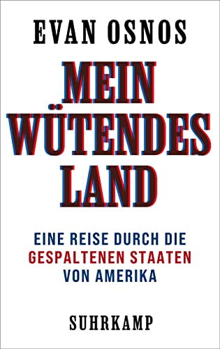 Mein wütendes Land: Eine Reise durch die gespaltenen Staaten von Amerika | Vom Pulitzer-Preisträger, National-Book-Award-Gewinner und Autor des internationalen Bestsellers »Joe Biden. Ein Porträt« von Suhrkamp Verlag AG