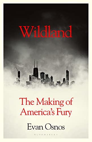 Wildland: The Making of America's Fury von Bloomsbury