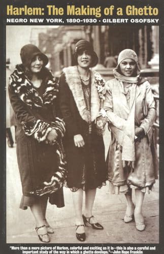 Harlem: The Making of a Ghetto: Negro New York 1890-1930 Harlem: The Making of a Ghetto: Negro New York 1890-1930