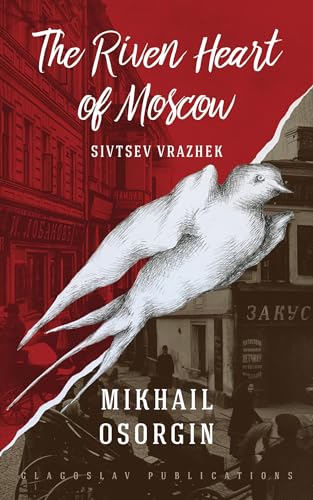 The Riven Heart of Moscow: Sivtsev Vrazhek von GLAGOSLAV PUBLICATIONS B.V.