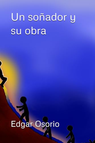 Un soñador y su obra Un soñador y su obra von Independently published
