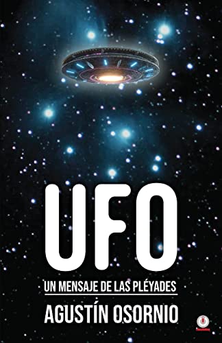 UFO: Un mensaje de las pléyades UFO: Un mensaje de las pléyades von ibukku, LLC