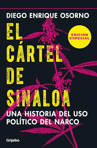 El cártel de Sinaloa (Edición especial) / The Sinaloa Cartel. A History of the Political... (Special Edition) von Grijalbo